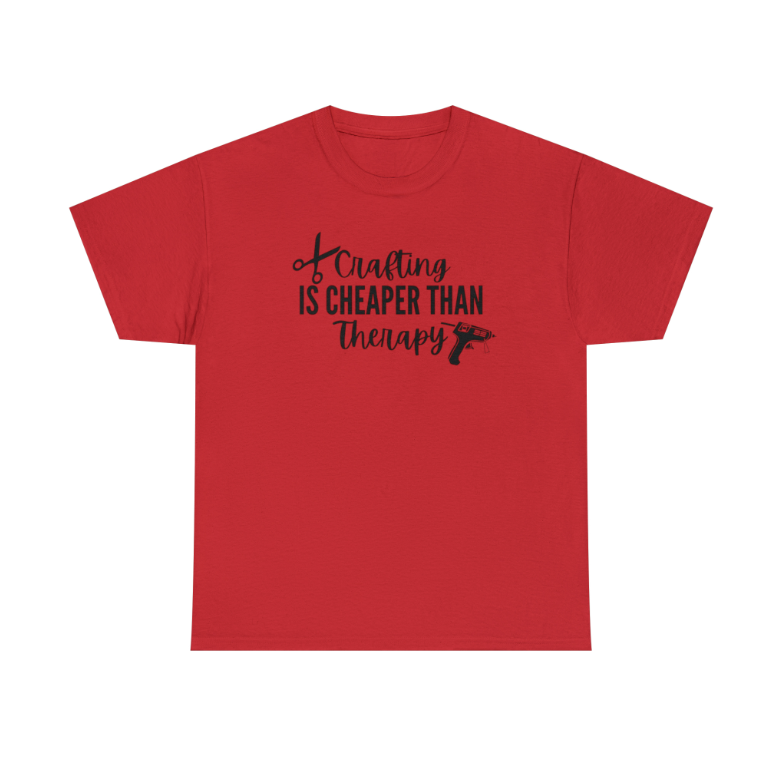 Crafting Cheaper than Therapy T-Shirt