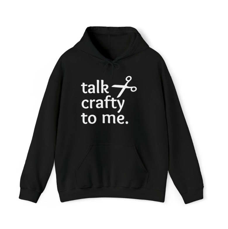 Talk Crafty to Me Sweatshirt