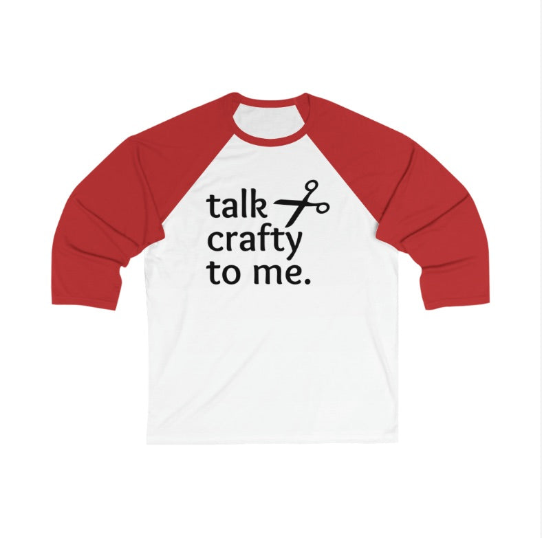 Talk Crafty to Me Baseball T-Shirt