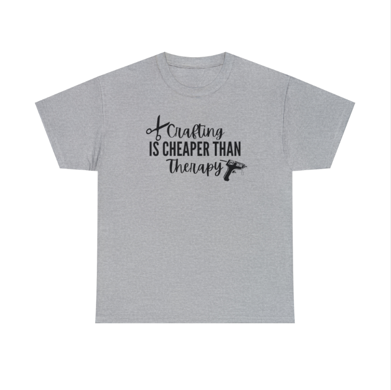 Crafting Cheaper than Therapy T-Shirt