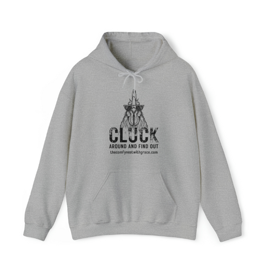Cluck around and Find Out Sweatshirt