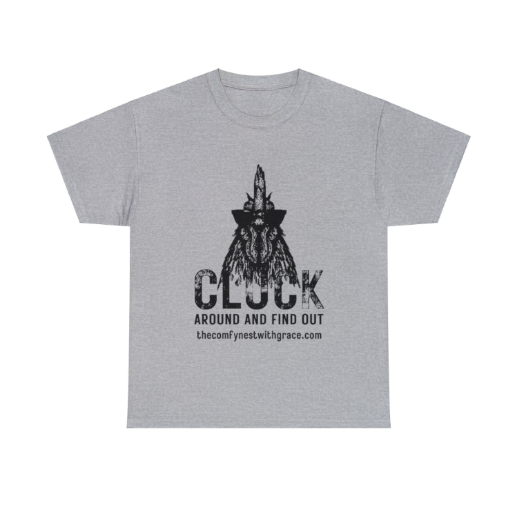 Cluck around and Find Out T-Shirt