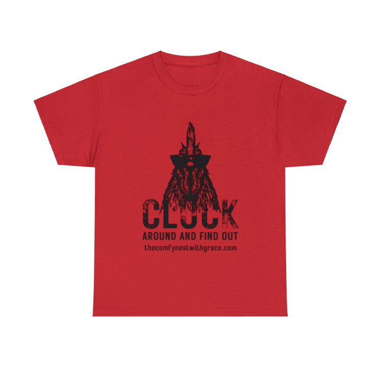 Cluck around and Find Out T-Shirt